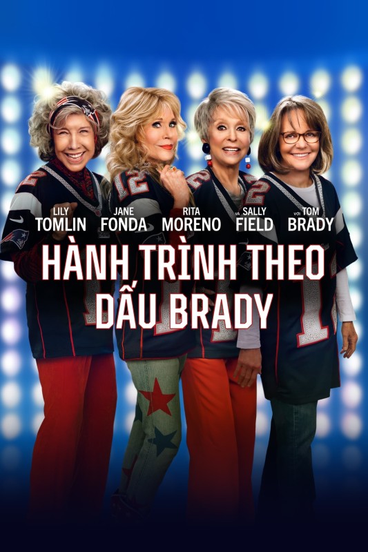 Hành Trình Theo Dấu Brady - 80 for Brady (2023)