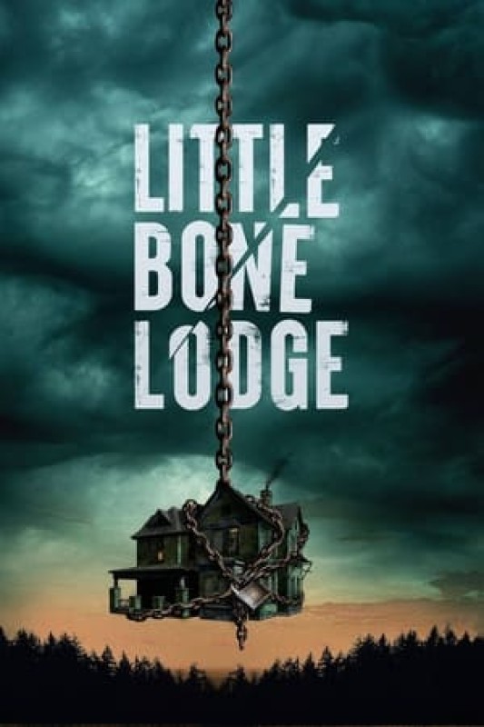 Lối Thoát Cuối Cùng - Little Bone Lodge (2023)