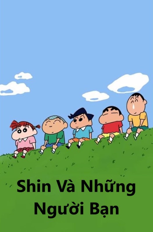 Shin Và Những Người Bạn - Shinchan And Friends (2019)